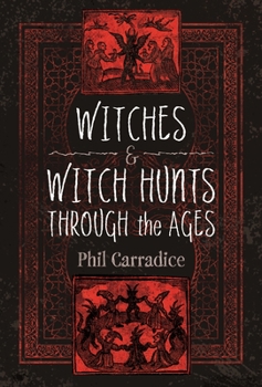 Hardcover Witches and Witch Hunts Through the Ages Book