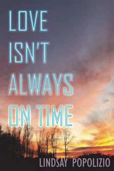 Paperback Love Isn't Always on Time Book
