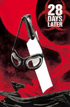 28 Days Later Vol. 6: Homecoming - Book #6 of the 28 Days Later (Collected Editions 2009-2011)