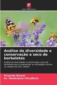 Análise da diversidade e conservação a seco de borboletas (Portuguese Edition)