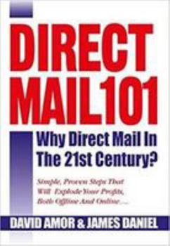 Paperback Direct Mail 101, Why Direct Mail in the 21st Century? Book