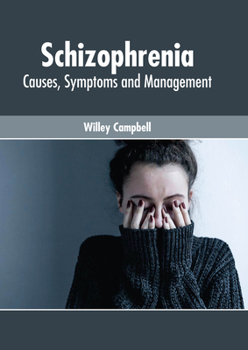 Hardcover Schizophrenia: Causes, Symptoms and Management Book
