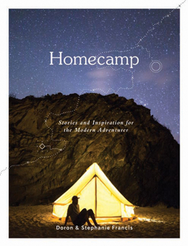 Hardcover Homecamp: Stories and Inspiration for the Modern Adventurer Book