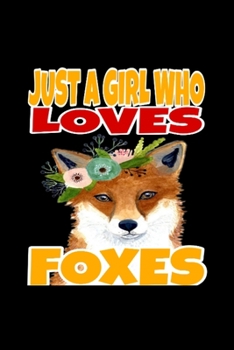 Paperback just a girl who loves foxes, black notebook 6?9 cute foxes gift for girls, boys Book