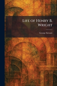 Paperback Life of Henry B. Wright Book