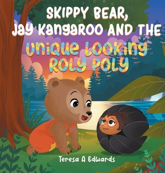 Hardcover Skippy Bear, Jay Kangaroo And The Unique Looking Roly Poly [Large Print] Book