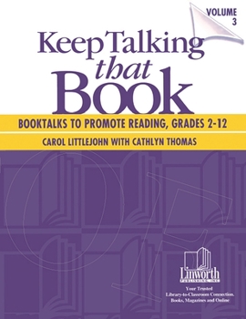 Paperback Keep Talking That Book! Booktalks to Promote Reading, Grades 2-12, Volume 3 Book