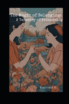 Paperback The Magic of Belonging: A Tapestry of Friendship Book