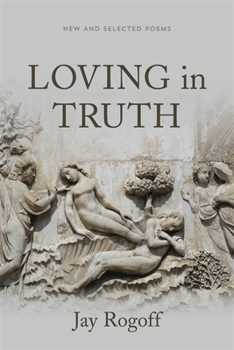 Paperback Loving in Truth: New and Selected Poems Book