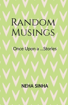 Paperback Random Musings.: Once Upon a.....Stories Book