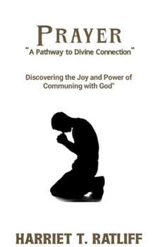 Paperback "Prayer: A Pathway to Divine Connection" "Discovering the Joy and Power of Communing with God" Book