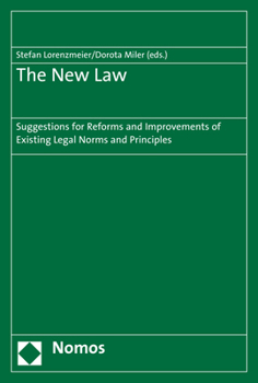 Paperback The New Law: Suggestions for Reforms and Improvements of Existing Legal Norms and Principles Book