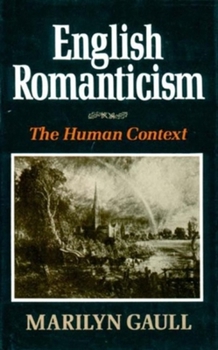 Hardcover English Romanticism: The Human Context Book