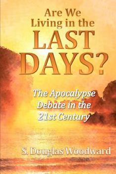 Paperback Are We Living in the Last Days?: The Apocalypse Debate in the 21st Century Book