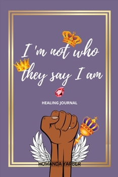 Paperback I Am Not Who They Say I Am Book
