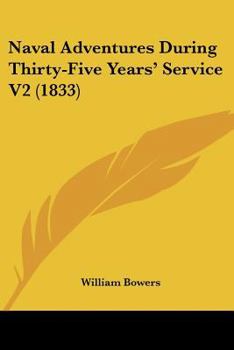 Paperback Naval Adventures During Thirty-Five Years' Service V2 (1833) Book