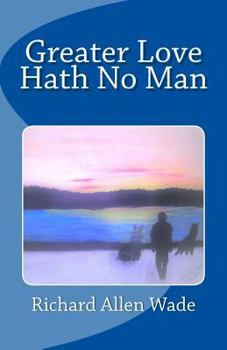 Paperback Greater Love Hath No Man Book