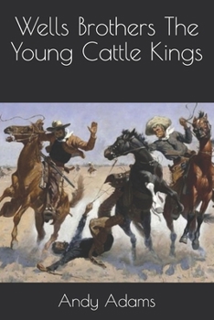Paperback Wells Brothers The Young Cattle Kings Book