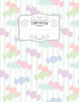 Paperback Composition Notebook: Kawaii College Ruled Narrow Line Comp Books for School - Candy Sweets Book