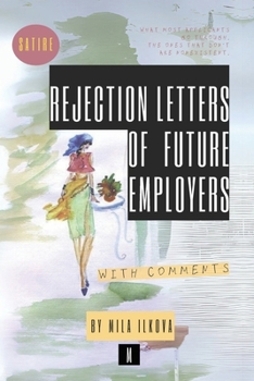 Rejection Letters of Future Employers (Rejections)