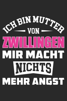 Ich Bin Mutter Von Zwillingen Mir Macht Nichts Mehr Angst: Din A5 Heft (Kariert) Mit Karos Für Mama Mit Zwillinge | Notizbuch Tagebuch Planer Mutter ... Doppelpack Notebook (German Edition)