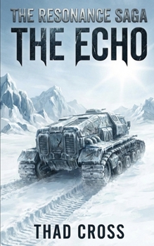 Paperback The Echo: A Post-Apocalyptic Survival Thriller Book