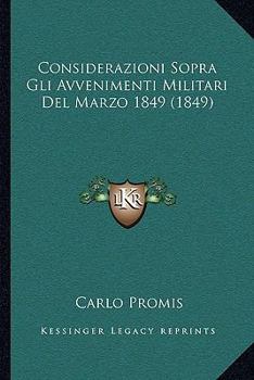 Paperback Considerazioni Sopra Gli Avvenimenti Militari Del Marzo 1849 (1849) [Italian] Book