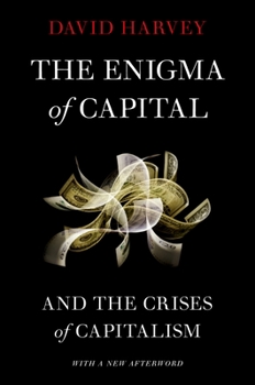 Paperback The Enigma of Capital: And the Crises of Capitalism Book