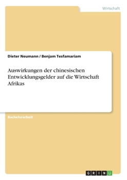 Paperback Auswirkungen der chinesischen Entwicklungsgelder auf die Wirtschaft Afrikas [German] Book