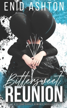 Paperback Bittersweet Reunion: A Second-Chance Romance Novella Book