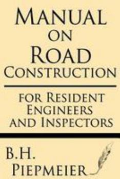 Paperback Manual on Road Construction: For Resident Engineers and Inspectors Book