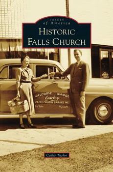 Historic Falls Church - Book  of the Images of America: Virginia