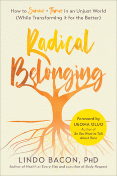 Paperback Radical Belonging: How to Survive and Thrive in an Unjust World (While Transforming It for the Better) Book
