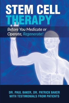 Paperback Stem Cell Therapy: Before You Medicate or Operate, Regenerate! Book