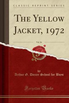 Paperback The Yellow Jacket, 1972, Vol. 26 (Classic Reprint) Book