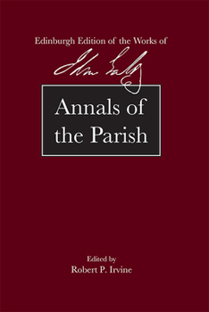 Annals of the Parish - Book  of the Edinburgh Edition of the Works of John Galt