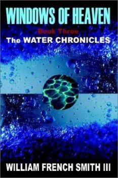 Paperback Windows of Heaven: Book Three, The Water Chronicles Book