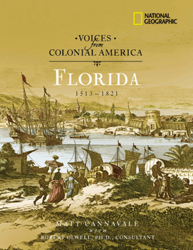 Hardcover Voices from Colonial America: Florida 1513-1821 Book