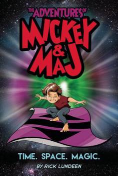 Paperback The Adventures of Mickey & Maj: Time. Space. Magic. Book