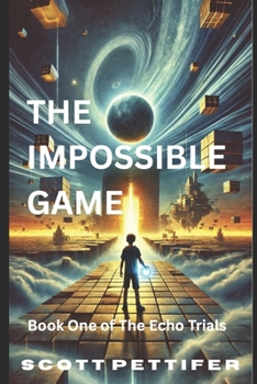Paperback The Impossible Game: Book One of The Echo Trials Book