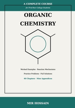 Paperback Organic Chemistry: A Complete Course for First-Year College Students [English, Middle] Book