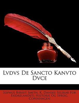 Paperback Lvdvs de Sancto Kanvto Dvce [Latin] Book