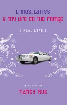 Limos, Lattes & My Life on the Fringe - Book #4 of the Real Life