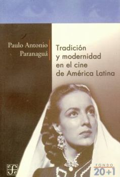 Paperback Tradicin y Modernidad En El Cine de Am'rica Latina [Spanish] Book