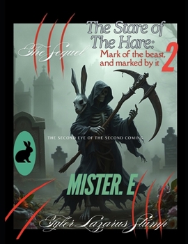 Paperback The Stare of the Hare: Mark of the Beast and Marked by It 2: The Second Eye of the Second Coming Book