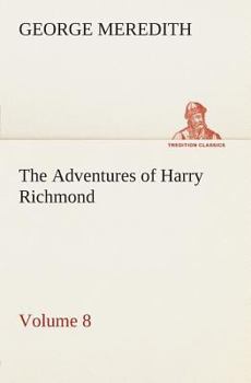 Paperback The Adventures of Harry Richmond - Volume 8 Book