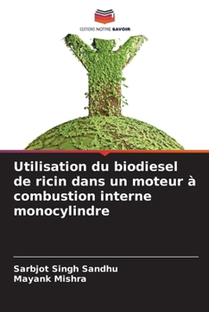 Paperback Utilisation du biodiesel de ricin dans un moteur à combustion interne monocylindre [French] Book