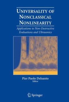 Hardcover Universality of Nonclassical Nonlinearity: Applications to Non-Destructive Evaluations and Ultrasonics Book