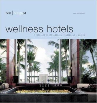 Hardcover Best Designed Wellness Hotels Book