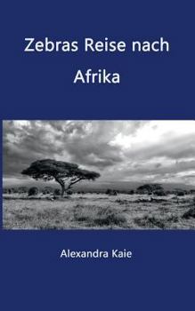 Paperback Zebras Reise nach Afrika [German] Book